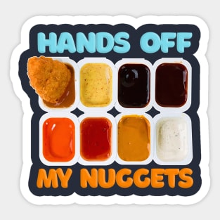 Hands Off My Nuggets Sticker